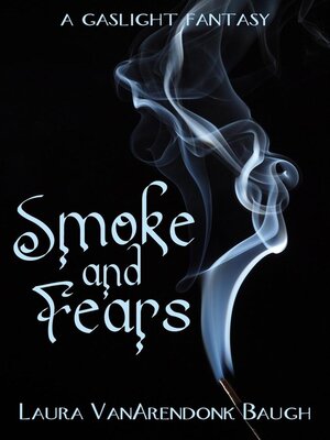 cover image of Smoke and Fears